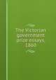 The Victorian government prize essays, 1860, 