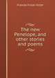The new Penelope, and other stories and poems., Frances Fuller Victor 