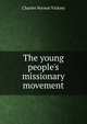 The young people's missionary movement, Charles Vernon Vickrey 
