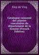 Catalogue raisonne des plantes vasculaires du departement de la Somme (French Edition), Eloy de Vicq 