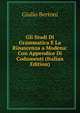 Gli Studi Di Grammatica E La Rinascenza a Modena: Con Appendice Di Codumenti (Italian Edition), Giulio Bertoni 