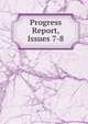 Progress Report, Issues 7-8, 