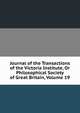 Journal of the Transactions of the Victoria Institute, Or Philosophical Society of Great Britain, Volume 19, 
