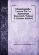 Mineralogisches Lexicon Fur Das Kaiserthum Osterreich, Volume 3 (German Edition), Ritter Von Victor Leopold Zepharovich 