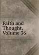 Faith and Thought, Volume 36, 