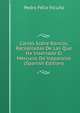 Cartas Sobre Bancos, Recopiladas De Las Que Ha Insertado El Mercurio De Valparaiso (Spanish Edition), Pedro Felix Vicuna 