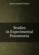 Studies in Experimental Pneumonia, James Leonard Vickers 