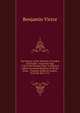 The History of the Theatres of London and Dublin: >From the Year 1730 to the Present Time. to Which Is Added, an Annual Register of All the Plays, . Theatres-Royal in London, from the Year 1712, Benjamin Victor 