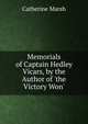 Memorials of Captain Hedley Vicars, by the Author of 'the Victory Won'., Catherine Marsh 