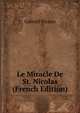 Le Miracle De St. Nicolas (French Edition), Gabriel Vicaire 