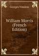 William Morris (French Edition), Georges Vidalenc 