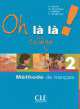 Oh La La! College 2 +Cahier, M. Bourdeau 