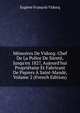 M?moires De Vidocq: Chef De La Police De S?ret?, Jusqu'en 1827, Aujourd'hui Propri?taire Et Fabricant De Papiers ? Saint-Mand?, Volume 2 (French Edition), Eugene Francois Vidocq 
