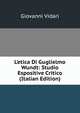 L'etica Di Guglielmo Wundt: Studio Espositive Critico (Italian Edition), Giovanni Vidari 