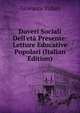 Doveri Sociali Dell'et? Presente: Letture Educative Popolari (Italian Edition), Giovanni Vidari 