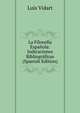 La Filosofia Espanola: Indicaciones Bibliograficas (Spanish Edition), Luis Vidart 