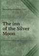 The inn of the Silver Moon, Herman Knickerbocker Viele 