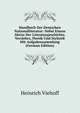 Handbuch Der Deutschen Nationalliteratur: Nebst Einem Abriss Der Literaturgeschichte, Verslehre, Poetik Und Stylistik Mit Aufgabensammlung (German Edition), Heinrich Viehoff 