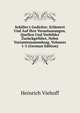 Schiller's Gedichte: Erl?utert Und Auf Ihre Veranlassungen, Quellen Und Vorbilder Zur?ckgef?hrt, Nebst Variantensammlung, Volumes 1-3 (German Edition), Heinrich Viehoff 