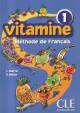 Vitamine 1- Livre de l'eleve, Martin Carmen, Pastor Dolor 
