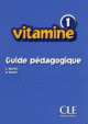 Vitamine 1 - Livre du professeur, Martin Carmen, Dolores Pastor 