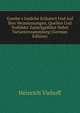 Goethe's Gediche Erl?utert Und Auf Ihre Veranlassungen, Quellen Und Vorbilder Zur?ckgef?hrt Nebst Variantensammlung (German Edition), Heinrich Viehoff 