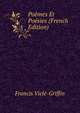 Poemes Et Poesies (French Edition), Francis Viele-Griffin 