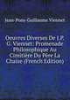 Oeuvres Diverses De J.P.G. Viennet: Promenade Philosophique Au Cimitiere Du Pere La Chaise (French Edition), Jean-Pons-Guillaume Viennet 