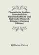 Phonetische Studien: Zeitschrift Fur Wissenschaftliche Und Praktische Phonetik, Volume 4 (German Edition), Wilhelm Vietor 