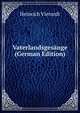Vaterlandsgesange (German Edition), Heinrich Vierordt 