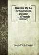 Histoire De La Restauration, Volume 11 (French Edition), Louis Viel-Castel 