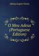 O Meu Adeus (Portuguese Edition), Afonso Lopes Vieira 