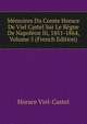 Memoires Du Comte Horace De Viel Castel Sur Le Regne De Napoleon Iii, 1851-1864, Volume 5 (French Edition), Horace Viel-Castel 