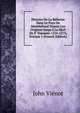 Histoire De La R?forme Dans Le Pays De Montb?liard Depuis Les Origines Jusqu'? La Mort De P. Toussain 1524-1573, Volume 1 (French Edition), John Vienot 