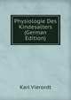 Physiologie Des Kindesalters (German Edition), Karl Vierordt 