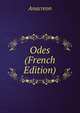 Odes (French Edition), Anacreon 