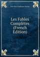 Les Fables Completes (French Edition), Jean-Pons-Guillaume Viennet 
