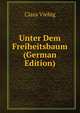 Unter Dem Freiheitsbaum (German Edition), Clara Viebig 