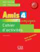 Amis Et Compagnie 4 Cahier D'Activities, Samson Colette 