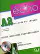 Echo A2. Cahier personnel d'apprentissage avec 250 exercices (+ Audio CD), Girardet Jacky, Pecheur Jacgues 