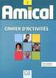 Amical 1 - Cahier d'exercices + CD audio, Reine Mimran, Cecile Bruley 