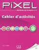PIXEL 2 - Cahier d'exercices, Stephanie Callet 