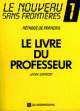 Le Nouveau Sans Frontieres 1. Livre du Professeur, Jacky Girardet 