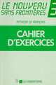 Le Noveau Sans Frontieres 3 : Cahier D'Exercises : Methode De Francais, Jean-Marie Cridlig, Jacky Girardet, Philippe Dominique 
