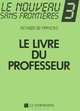 Le nouveau sans Frontieres 3: Methode de Francais: Le livre du professeur, Jacky Girardet, Jean-Marie Cridlig 