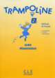 Trampoline 2. Guide pédagogique, Michele Garabedian, Magdeleine Lerasle, Sylvie Meyer-Dreux 