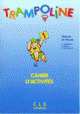 Trampoline 1 - Cahier d'exercices, Meyer-Dreux Sylvie, Michele Garabedian, Lerasle Magdeleine 