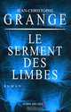 Le Serment Des Limbes, Jean-Christophe Grange 