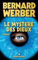 Le Mystère des dieux, Bernard Werber 