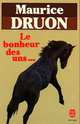 Le Bonheur des uns, Maurice Druon 